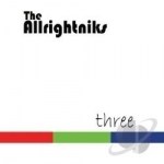 Three by The Allrightniks