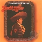 Sentimiento Ranchero by David Zaizar