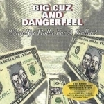 Would&#039;ja Holla for a Dollar? by Big Cuz and Dangerfeel