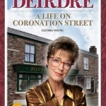 Deirdre: A Life on Coronation Street