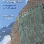 Archaeology, Heritage, and Civic Engagement: Working Toward the Public Good