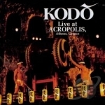 Live at the Acropolis by Kodo