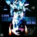Dream Chasers by DJ Drama / Meek Mill / Rick Ross