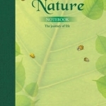 A Nature Notebook: The Journey of Life