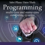 Programming Multi-Core and Many-Core Computing Systems