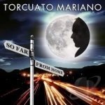 So Far from Home by Torcuato Mariano