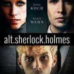 Alt.Sherlock Holmes: New Visions of the Great Detective