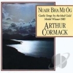 Nuair Bhu Mi Og: Gaelic Songs by the Mod Gold Medal Winner 1983 by Arthur Cormack
