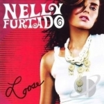 Loose by Nelly Furtado