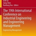 The 19th International Conference on Industrial Engineering and Engineering Management