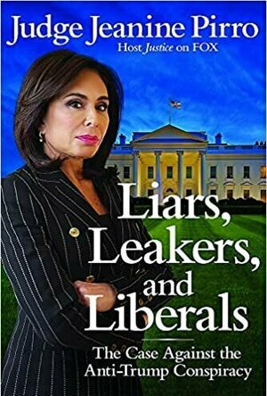 Liars, Leakers and Liberals