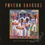 Afro-Cuban Fantasy (Cabildo) by Poncho Sanchez