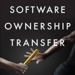 Software Ownership Transfer: Evolving Knowledge Transfer for the Agile World