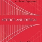 Artifice and Design: Art and Technology in Human Experience