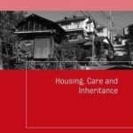 Housing, Care and Inheritance