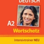 Deutsch Wortschatz Intensivtrainer neu - niveau A2