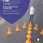 CIM - 7 Managing Marketing: Study Text