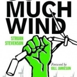 So Much Wind: The Myth of Green Energy