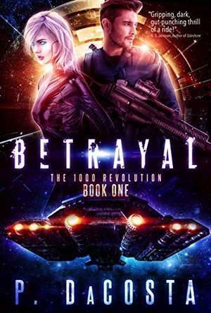 Betrayal (The 1000 Revolution, #1)