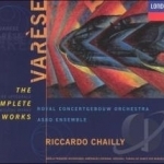 Edgard Varese : The Complete Works by Asko Ensemble / Riccardo Chailly / Royal Concertgebouw Orchestra