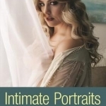 Intimate Portraits: Techniques for Bold &amp; Beautiful Boudoir Photography
