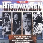 Highwaymen by Johnny Cash / Waylon Jennings / Kris Kristofferson / Willie Nelson / Highwaymen