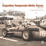 The Argentine Temporada Motor Races 1950 to 1960: 2015