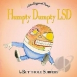 Humpty Dumpty LSD by Butthole Surfers