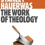 The Work of Theology