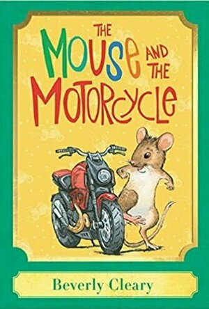 The Mouse and the Motorcycle (Ralph S. Mouse, #1)