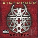 Believe (not limited edition) by Disturbed