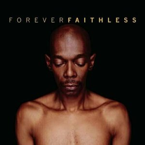 Forever Faithless - The Greatest Hits by Faithless