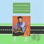 New Chicago Blues by Clarence Wheeler