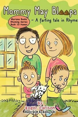 Image of Mommy May Bloops - A Farting Tale in Rhyme