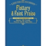 Knock Knock Flattery & Faint Praise for All Occasions