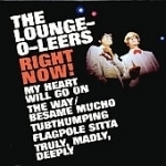 Right Now by The Lounge-O-Leers