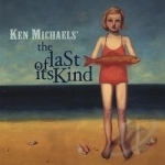 Last Of Its Kind by Ken Michaels