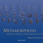 Metamorphosis: Journeys Through Transformation of Form