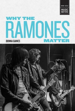 Why the Ramones Matter