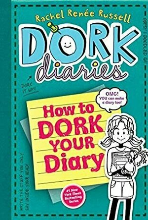 How to Dork Your Diary (Dork Diaries, #3.5)