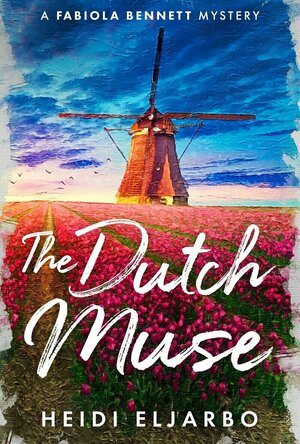 The Dutch Muse (A Fabiola Bennett Mystery #4)
