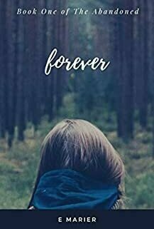Forever (The Abandoned, #1)