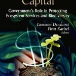 Environmental Capital: Government&#039;s Role in Protecting Ecosystem Services and Biodiversity