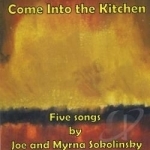 Come Into the Kitchen by Joe Sokolinsky