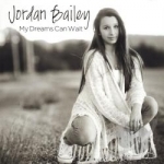 My Dreams Can Wait by Jordan Bailey