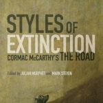 Styles of Extinction: Cormac McCarthy&#039;s the Road