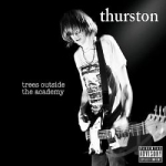 Trees Outside the Academy by Thurston Moore