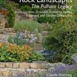 Rock Landscapes: The Pulham Legacy: Rock Gardens, Grottoes, Ferneries, Follies, Fountains and Garden Ornaments