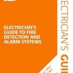 The Electrician's Guide to Fire Detection and Alarm Systems