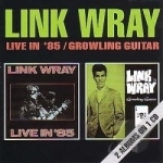 Live in &#039;85/Growling Guitar by Link Wray